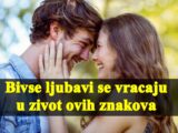 Bivse ljubavi se vracaju u zivot ovih znaka zodijaka.