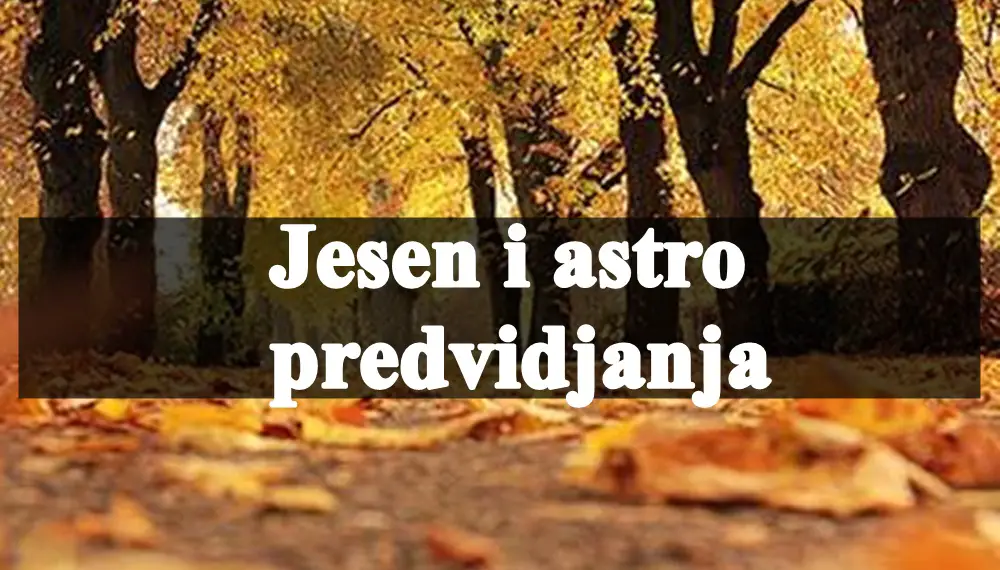 Jesen i astro predvidjanja sudbina za neke znakove ima veliki plan.