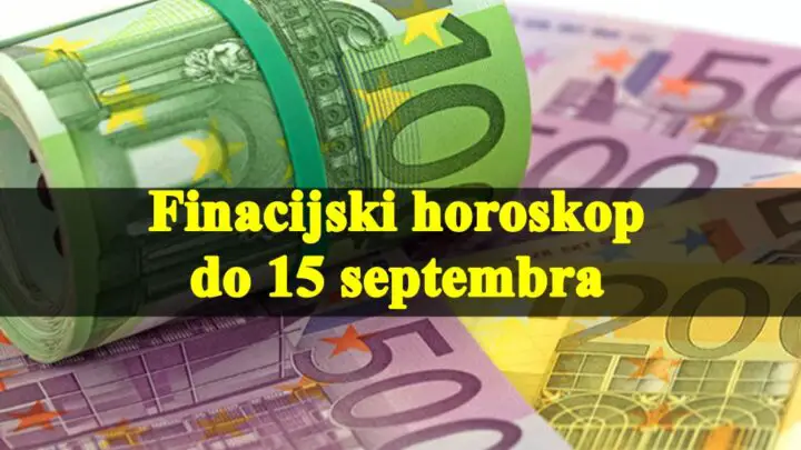Finacijski horoskop do 15 septembra Ovnovi mogu ocekivati priliv novca.