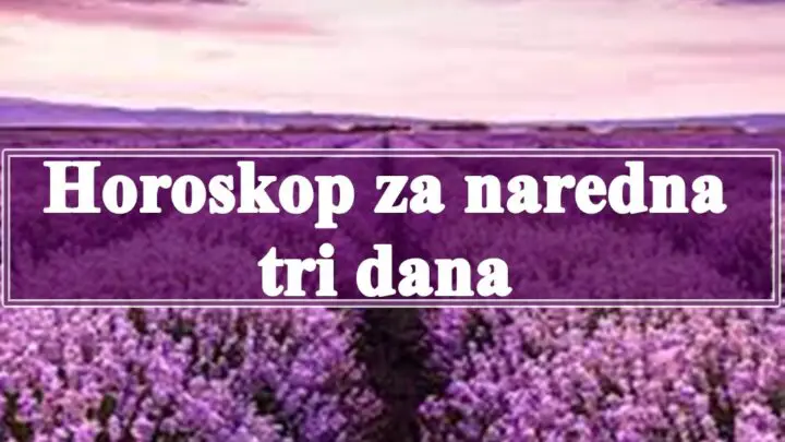 Evo i horoskop a za naredna tri dana sredu cetvrtak i petak , saznajte sta vam ovi dani donose.