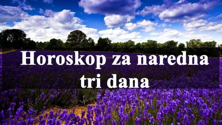 Sreda cetvrtk i petak saznajte sta vam ova tri dana donose sa sobom.