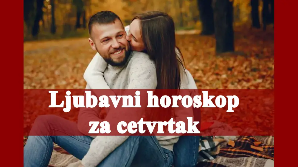 Ljubavni horoskop za cetvrtak Lavovi tuga zbog bivse osobe jos uvek vas boli, a sta se vama desava na polju ljubavi ?!