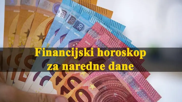 Finacijski horoskop za naredne dane za sve znake zodijaka.