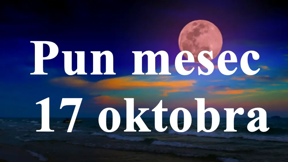 Energetski uticaj punog meseca 17 oktobra za sve znake zodijaka.