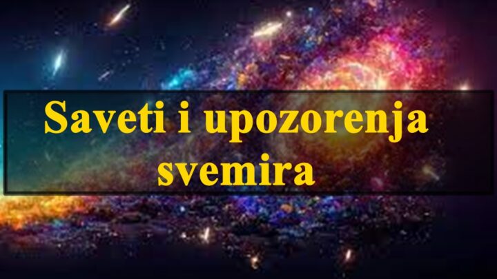 Saveti i upozorenja svemira za naredni period za sve zodijake.