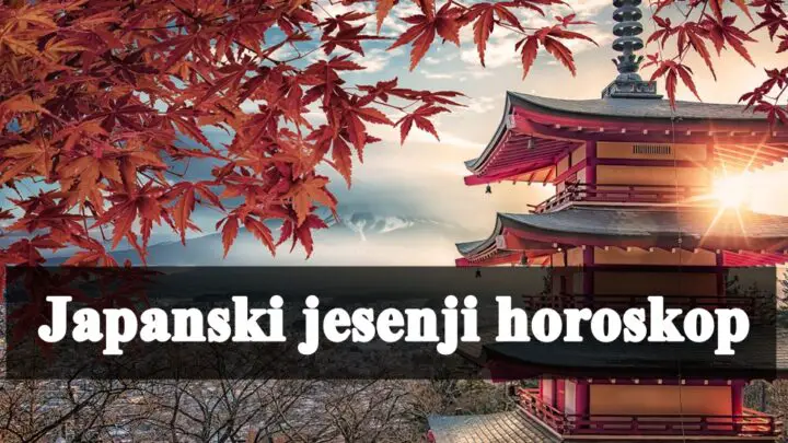 Japanski horoskop za jesen , evo sta vam ovaj drevn i horoskop kaze.