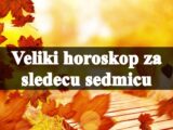 Veliki horoskop za sledecu sedmicu, saznajte sta vam zvezde preporucuju….