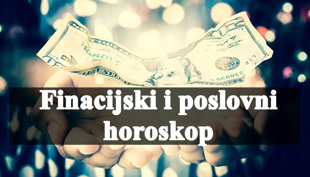 Finacijski i poslovni horoskop za ve znake zodijka.