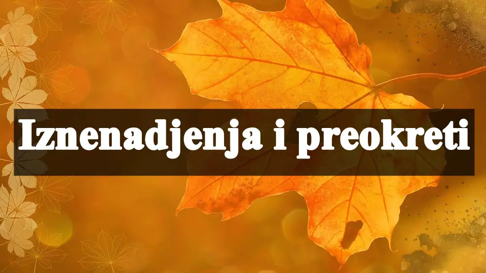 Dolazi neocekivana iznenadjenje za neke znake zodijaka a Devicu ceka veliki preokret.