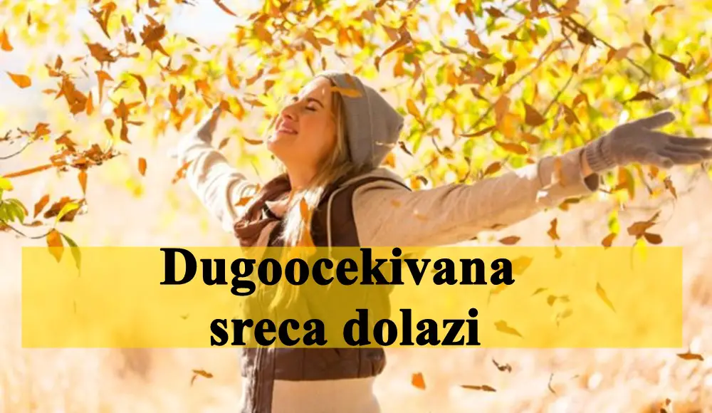 Dugoocekivana sreca ceka ove znake zodijaka.