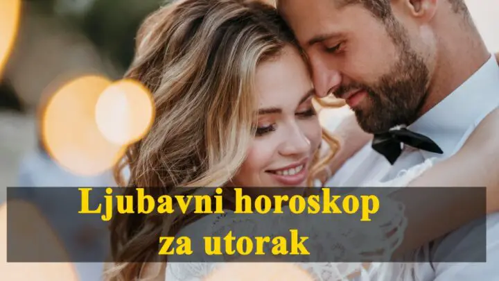 Ovaj Utorak moze nekome biti sudbinski, donece mu paravu ljubav.