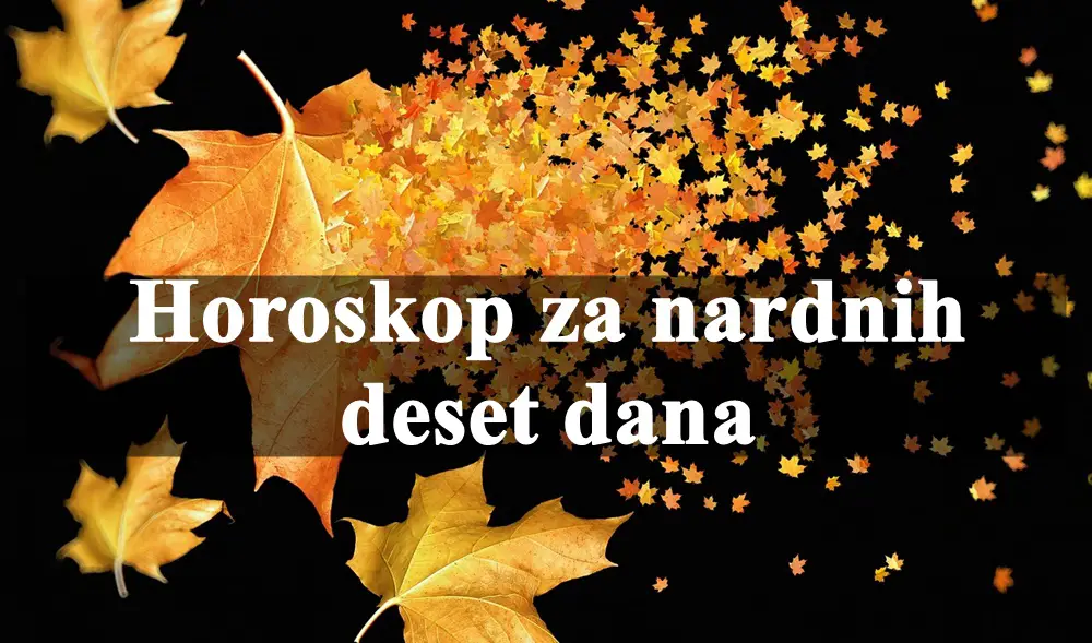 Horoskop za narednih deset dana za sve znake zodijaka.