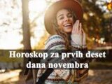 Horoskop za prvih deset dana novembra za sve znake zodijaka.