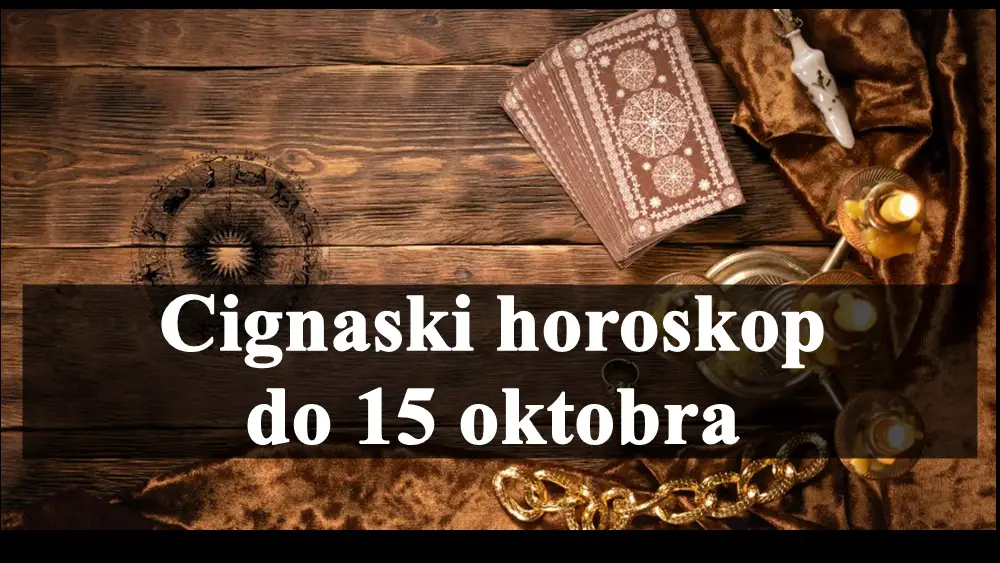 Cignaski horoskop do 15 oktobra donosi zanimljive prilike i promene na vasem horizontu.