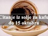 Čitanje šolje za kafu do 15. oktobra za sve znakove zodijaka!