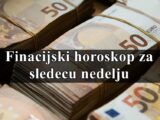 Finacijski horoskop za sledecu nedelju za sve znake zodijaka!