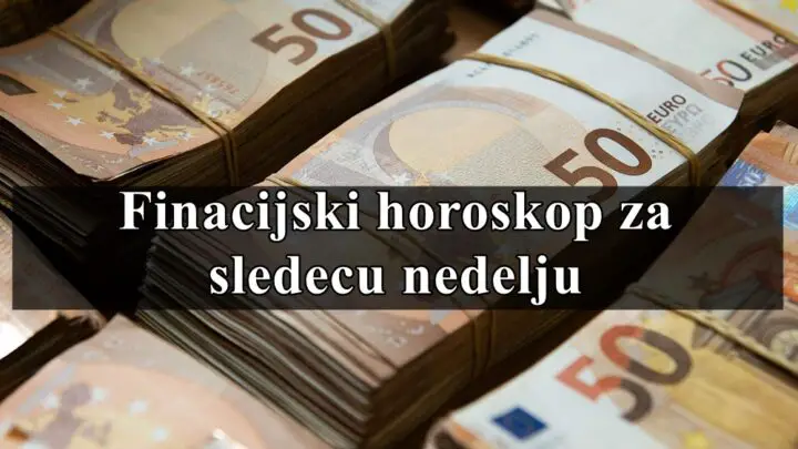 Finacijski horoskop za sledecu nedelju za sve znake zodijaka!