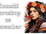 Romski horoskop za decembar, saznajte sta vas ceka !