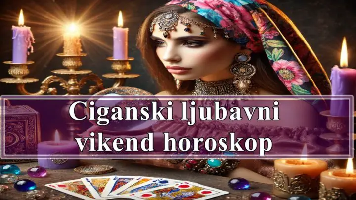 Ciganski ljubavni vikend horoskop daje nam uvide u to kako će se ljubavne energije razvijati tokom predstojećeg vikenda.
