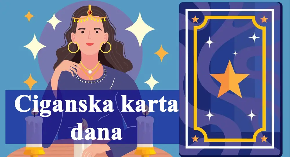 Ciganska karta dana za sve zodijake , evo sta vasa karta vama kaze.