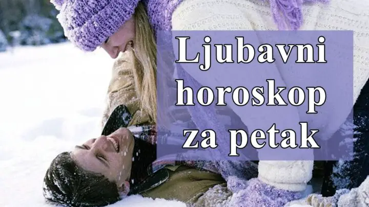 Ljubavni horoskop za petak Blizanci vasa sarmantna priroda danas prvilaci paznju.