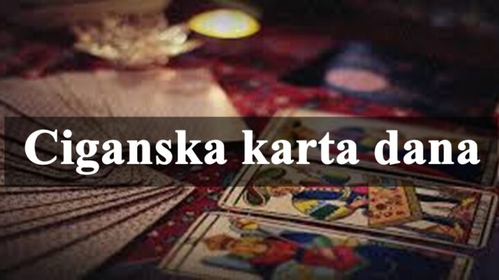 Ciganska karta dana, evo koju smo izvukli za vas i vas zodijak.