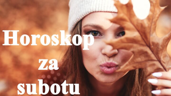Horoskop za subotu budite spremni na promene .