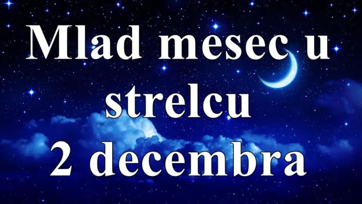 Mlad mesec u decembu 2 decembra , evo sta vam donosi.