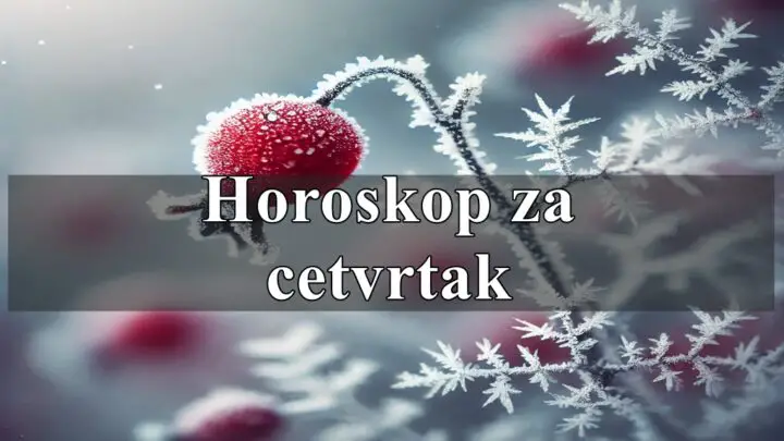 Horoskop za cetvrtak Ribe posvetite se porodici i prijateljima.