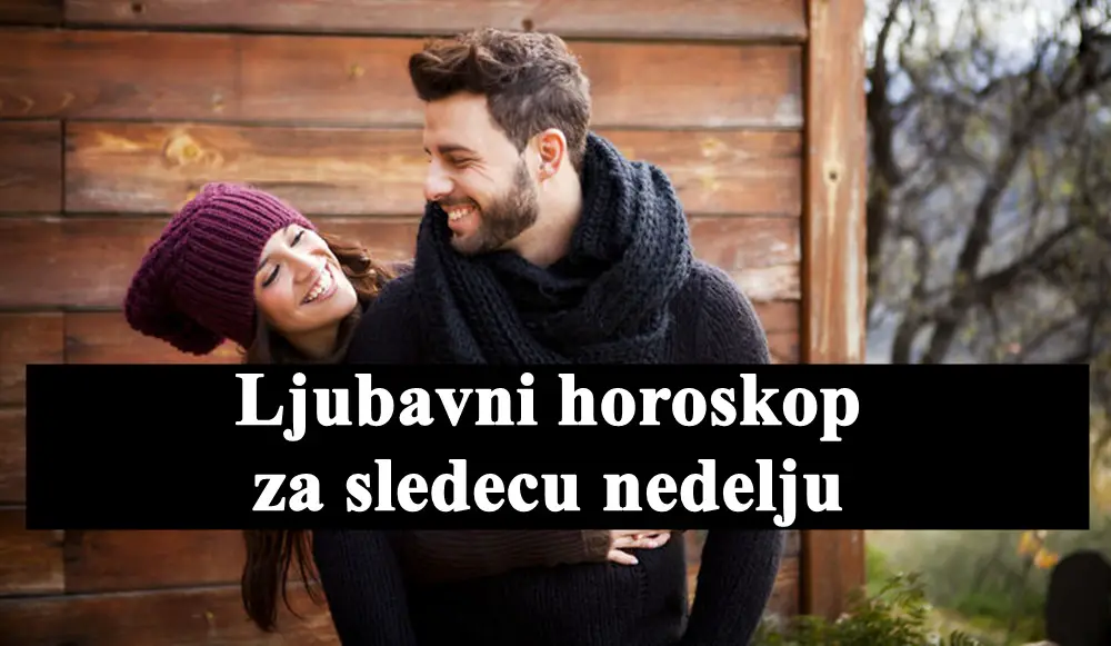 Ljubavni horoskop za sledecu nedelju , saznajte sta vas ceka u ljubavi.