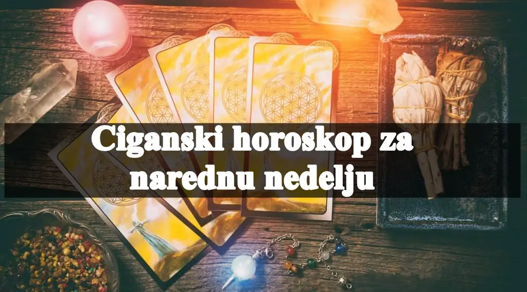 Ciganski horoskop za narednu nedelju, Ovnovi budite pazljivi moguce su glavobolje.