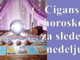 Ciganski horoskop za sledecu nedelju ,za Ovnove sledeca nedelja donosi nove izazove u ljubavi.