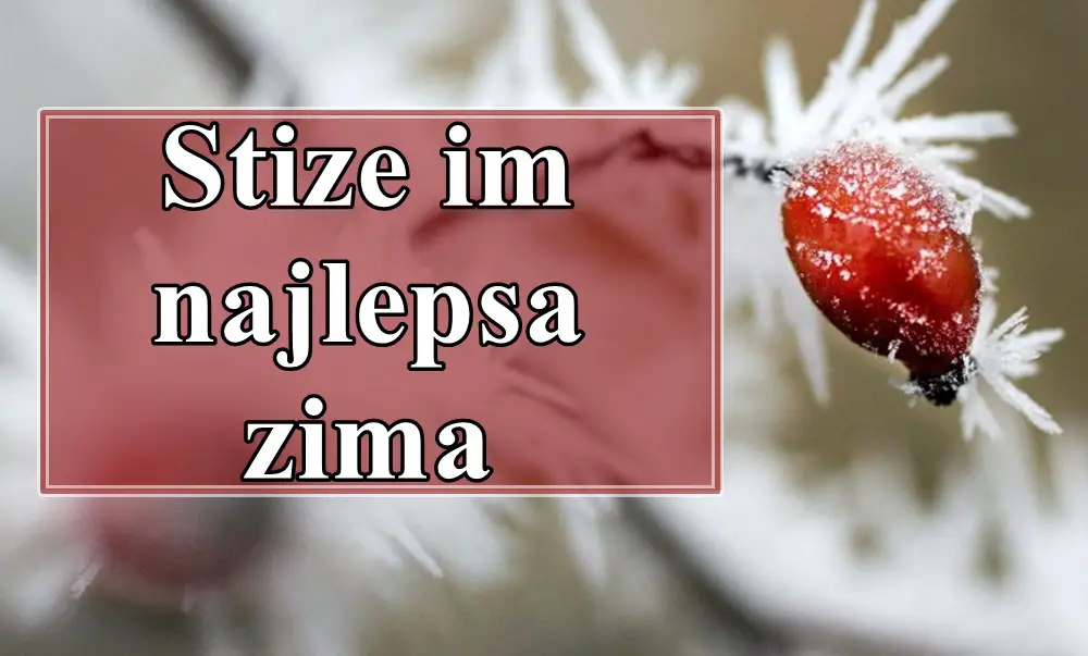 Stize im najlepsa zima ikada do sada !