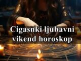 Ciganski vikend ljubavni horoskop , evo sta avs to ceka ovoga vikenda u ljubavi !