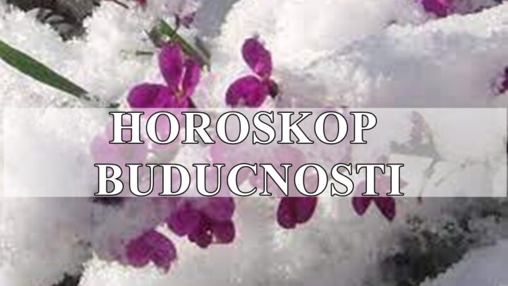 Horoskop  buducnosti OTKRIVA sve!