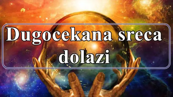 Dugocekana sreca im dolazi ,Jarac Ovan i Ribe !