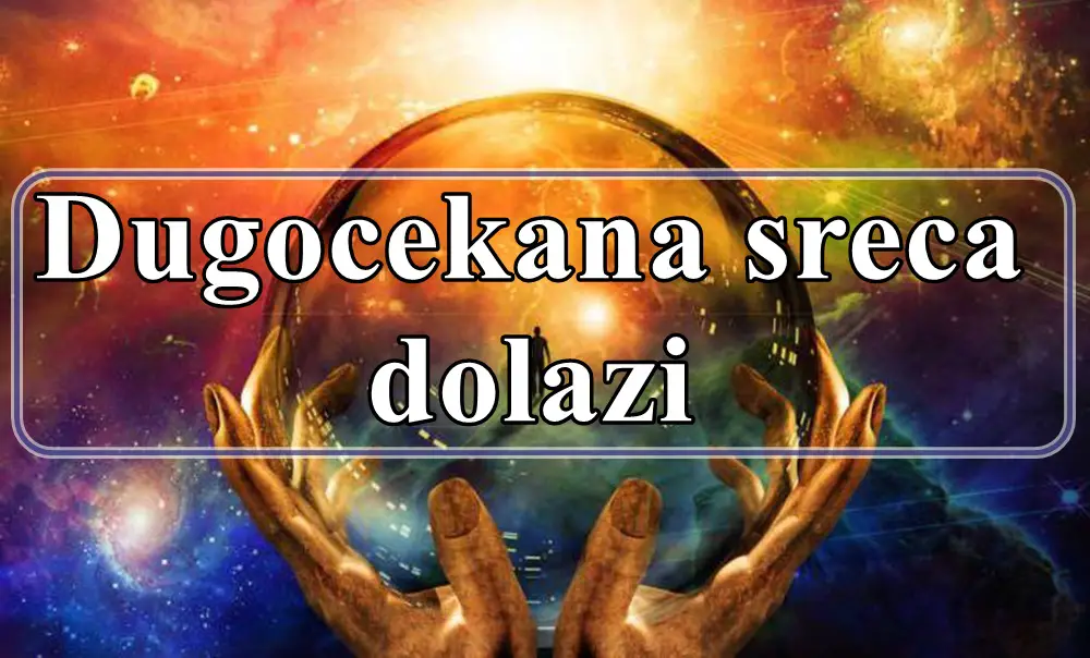 Dugocekana sreca im dolazi ,Jarac Ovan i Ribe !