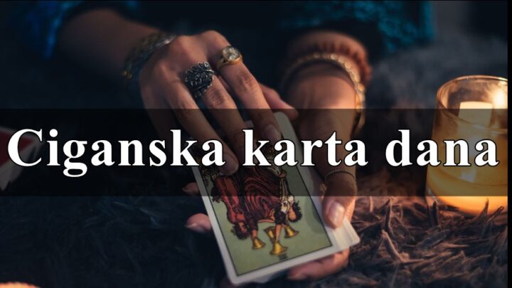 Ciganska karta dana evo i poruka za svaki znak koje donose ciganske karte sa sobom.