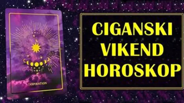Ciganski vikend horoskop Device ovaj vikend možete doživeti emotivnu stabilnost u odnosima.