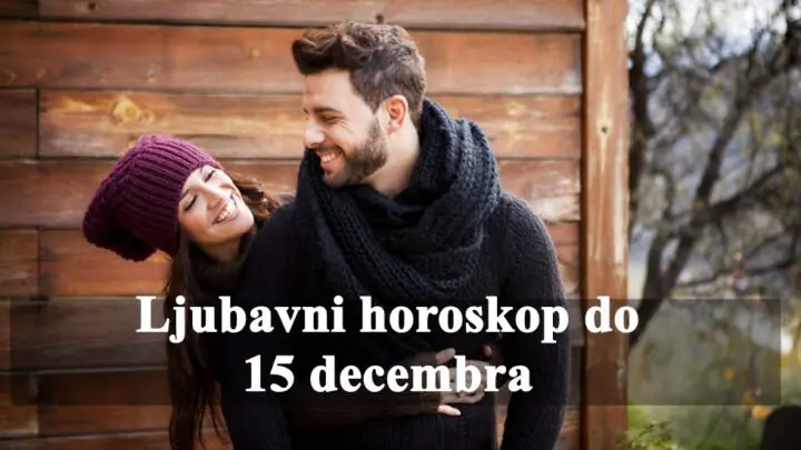 Ljubavni horoskop za sve znakove do 15. decembra evo sta sve znake zodijaka ocekuje u ovom periodu !