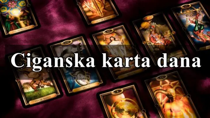 Ciganska karta dana za sve zodijake ,evo koju smo danas kartu izvukli za vas !