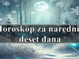 Horoskop za narednih deset dana za sve zodijake , saznajte sta vam ovaj period donosi.