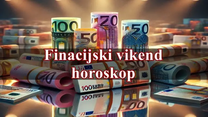Finacijski vikend horoskop za sve znake zodijaka, saznajte sta vas na ovom polju ceka!