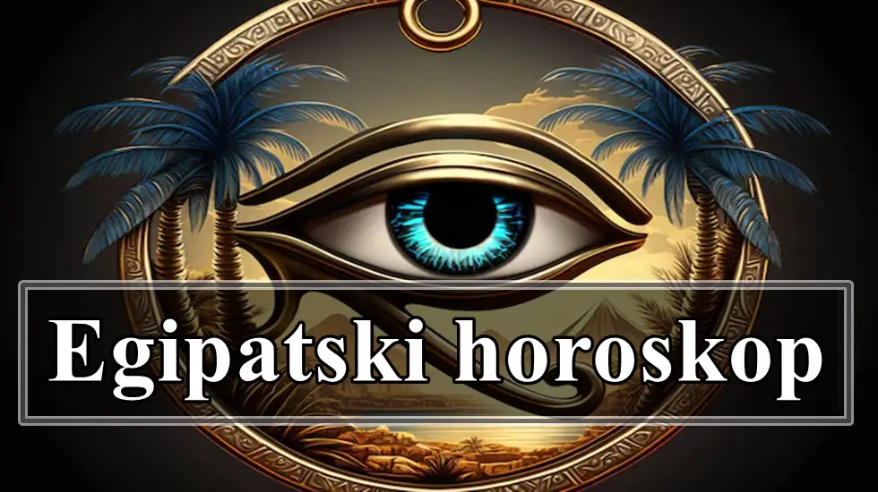 Egipatski horoskop za narednu sedmicu za sve znake zodijaka !