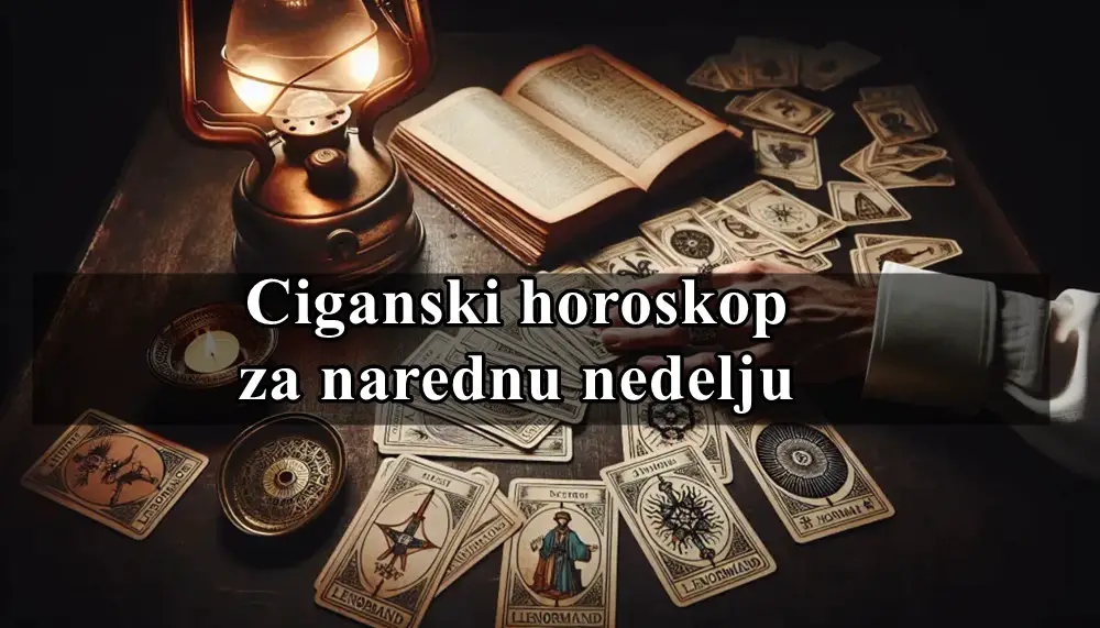 Ciganski horoskop za narednu nedelju Bikovi pazite na komunikaciju .