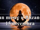 Pun mesec u Blizancu 15 decembra , saznajte sta vam donosi.