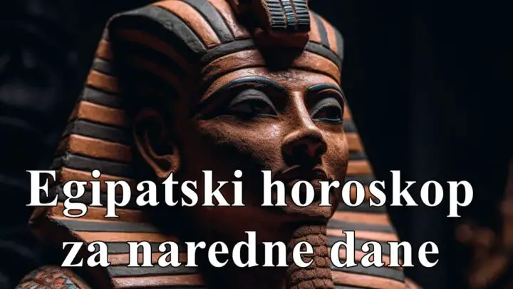 Egipatski horoskop za naredne dane , saznajte sta se desava po ovom horoskopu.