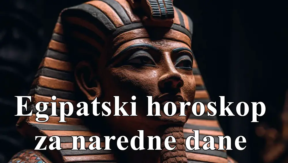 Egipatski horoskop za naredne dane , saznajte sta se desava po ovom horoskopu.