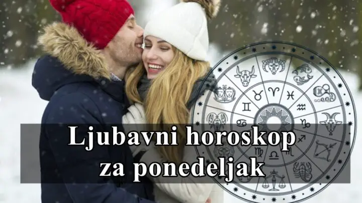 Saznajte kome ce ovaj ponedeljak biti prelep u ljubavi.