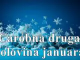 Carobna druga polovina januara , nekoga cekaju velike odluke !